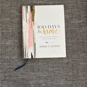 100 Days to Brave Book Annie F. Downs